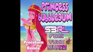 S3RL feat. Yuki - Princess Bubblegum (Precelson Remix)