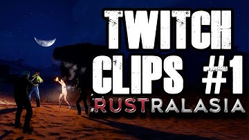 RUSTRALASIA | TWITCH CLIPS #1