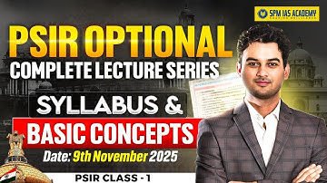 PSIR Class 1 | Syallabus and Basic Concepts | SPM IAS Academy