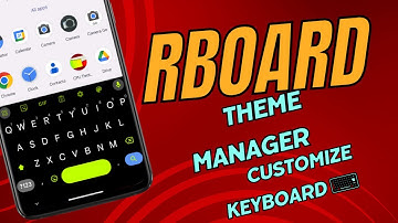 RBOARD Theme Manager All Android Devices|Customize Your Gboard With New Look|Best Keyboard Theming|