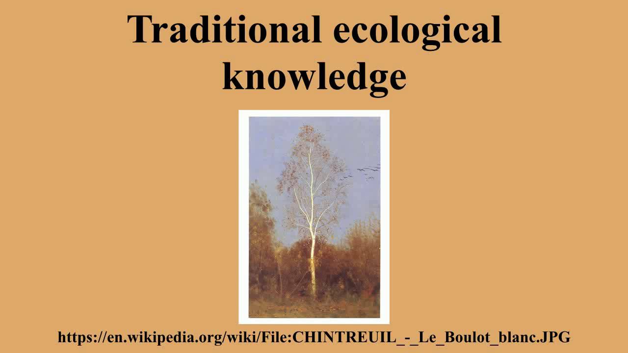 Traditional ecological knowledge