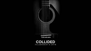 Filledagreat, Zafin - Collided(Acoustic audio performance by Joel)