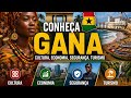 Conheça GANA: Cultura, Economia, Segurança, Turismo e muito mais!