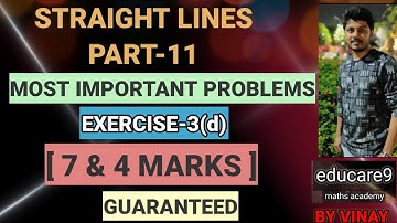 STRAIGHT LINES PART-11 || MOST IMPORTANT PROBLEMS [ 7&4 MARKS ]/MATHS-1B [IPE] / CLASS-11 | BY VINAY