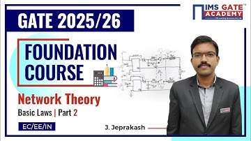 L8 Basic Laws Part 2 | Network Theory for GATE 2025 Electrical Engineering | J. Jeprakash Sir