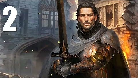 Chivalry Quest: Sword and Flame - Part 2 Let