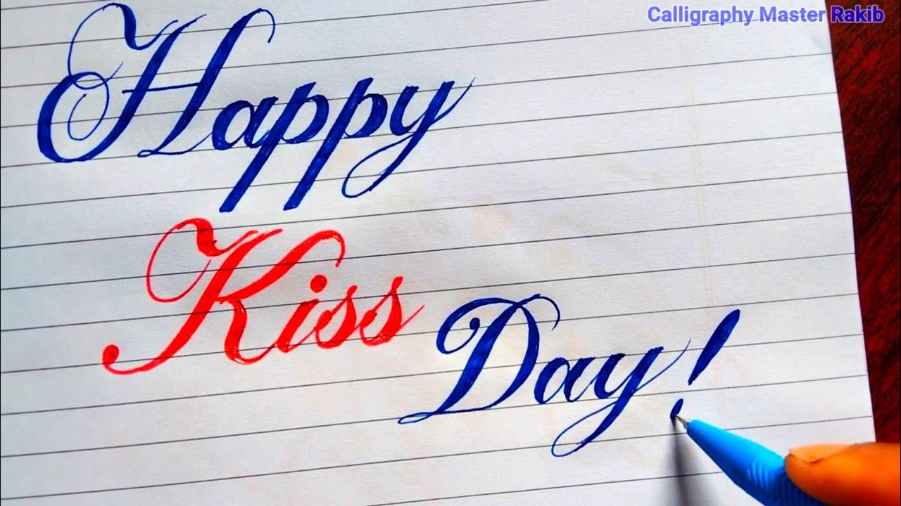 Happy Kiss Day in cursive Writing - YouTube