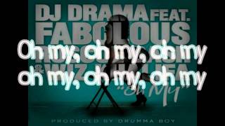 Oh My - Dj Drama Ft. Fabolous, Roscoe Dash, & Wiz Khalifa