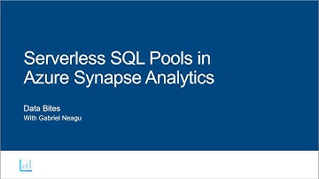 Azure Synapse Analytics - Serverless SQL Pools