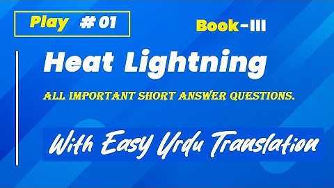 Play 01 Heat Lightning 🌩️⚡ Complete Short Answer Questions