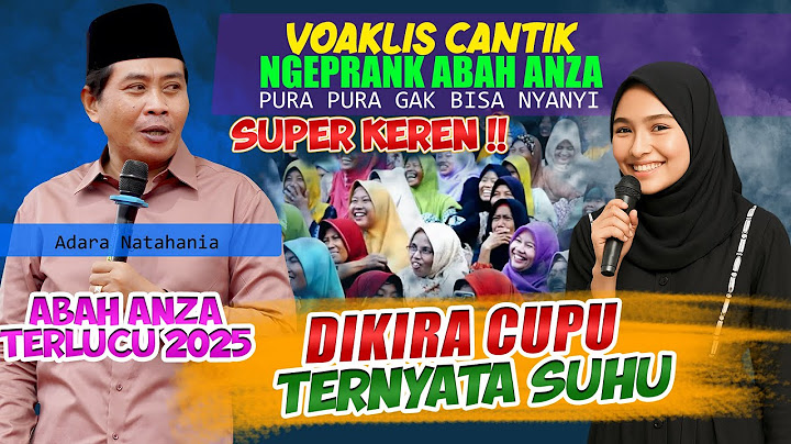 VOKALIS CANTIK NGEPRANK ABAH ANZA !! KEREN BANGET SUARANYA