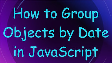 How to Group Objects by Date in JavaScript