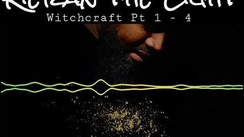 Kieran the Light - #Witchcraft Pt 1, 2, 3, 4 with LYRICS