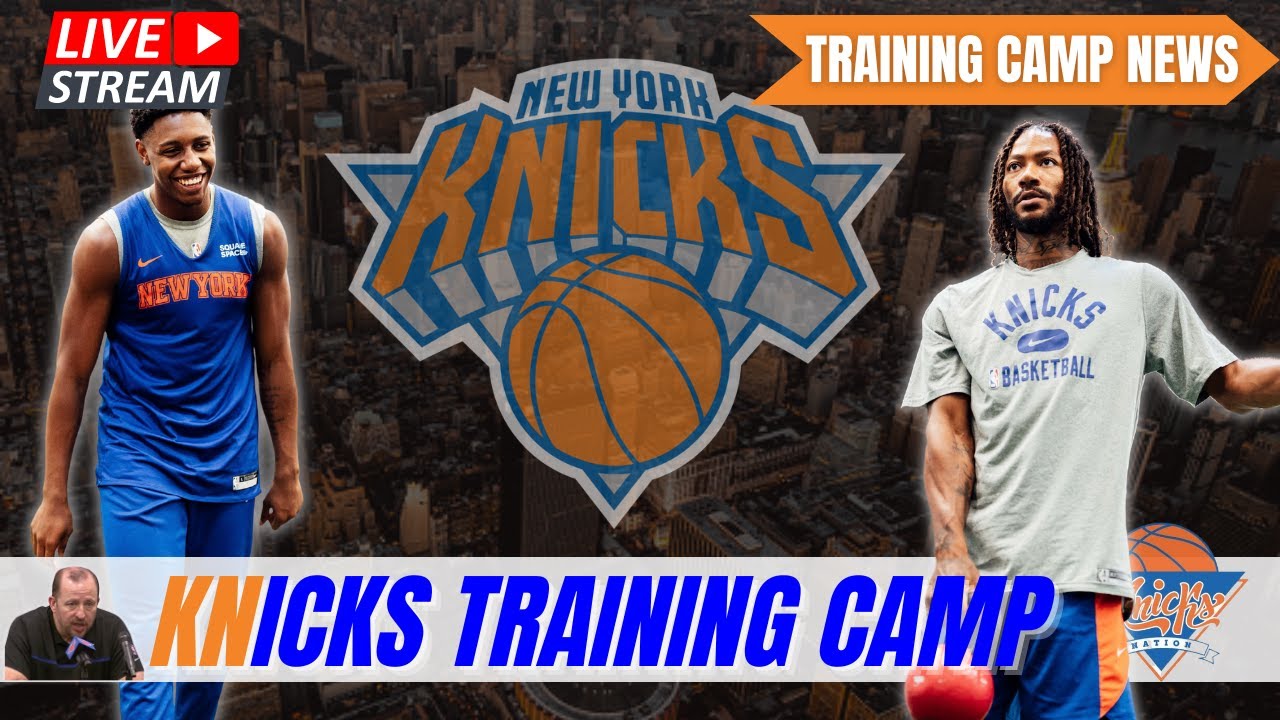 New York Knicks Training Camp News & Notes YouTube