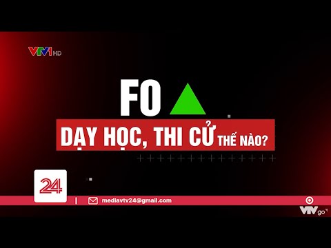 Video Tiêu Điểm: F0 tăng cao - Dạy học, thi cử thế nào?|... - youtube