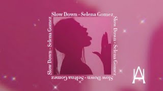Slow Down - Selena Gomez (edit audio)