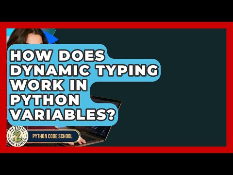 How Does Dynamic Typing Work In Python Variables? - Python Code School