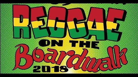 Tune fi Tune. Reggae on The Boardwalk. June 3, 2018