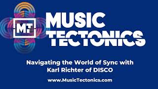 Navigating the World of Sync with Karl Richter of DISCO