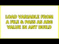 Load variable from a file &amp; pass as arg value in ant build