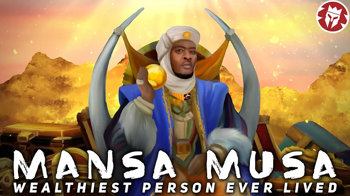 Was Mansa Musa the Wealthiest Person Who Ever Lived?