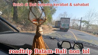 roadtrip Batam-Bali non tol finis selama 1 bulan di jalan,
