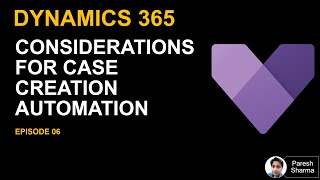 EP06 Considerations for Case Creation Automation