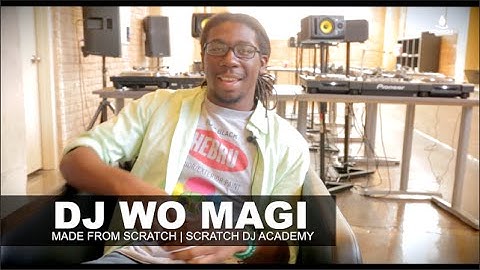 DJ Wo Magi | Made From Scratch | Scratch DJ Academy