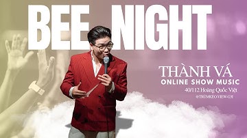 Mang Con Tim Vượt 1000km Để Nhà Anh VÁ Hộ II Bee Night