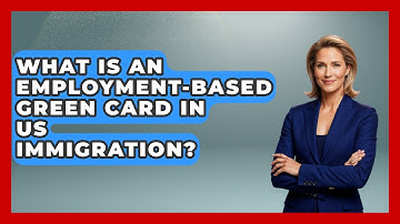 What Is An Employment-based Green Card In US Immigration? - Middle East Migraters