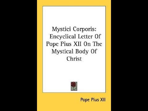 ਦ ਮਿਸਟੀਕਲ ਬਾਡੀ ਆਫ਼ ਕ੍ਰਾਈਸਟ, ਪਾਈਅਸ XII ਦੁਆਰਾ (Mystici Corporis Christi 1943)