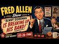 Fred Allen Show (Mar 26, 1944) | Benny Goodman Breakup Rumors | Classic Old Time Radio