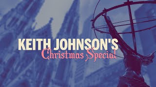 Christmas Special with Keith Johnson!