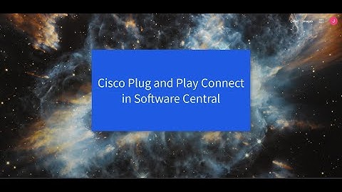SD WAN - Managing Smart Accounts and Controller Profiles in the Cisco Plug and Play Connect Portal