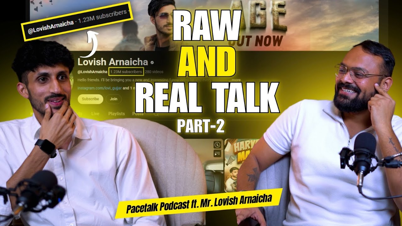 Lovish Arnaicha - From YouTube to Deep Reality | Pacetalk Podcast Continued