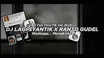 Dj Lagi Syantik X Ranto Gudel By Febry Remix  || Dj fyp viral Tik tok terbaru 2k24