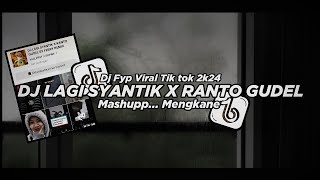 Dj Lagi Syantik X Ranto Gudel By Febry Remix | Dj fyp viral Tik tok terbaru 2k24