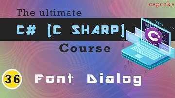 Visual Studio C# Tutorial   36   FontDialog