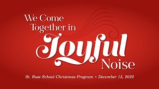 St. Rose School Christmas Program,  15 December 2022