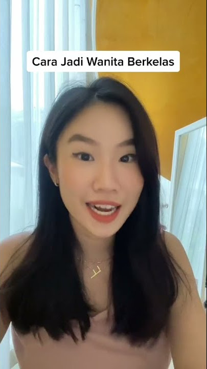 Cara Jadi Cewe yang Berkelas #Shorts #TipsCewek