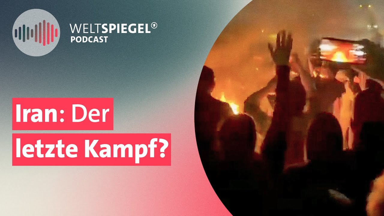 Mutige Massenproteste im Iran – der letzte Kampf? | Weltspiegel Podcast Extra