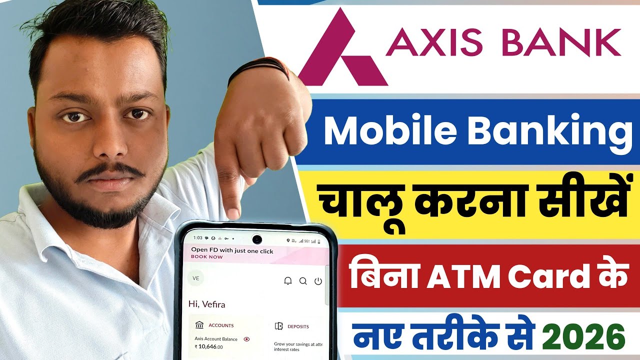 Axis Mobile App Registration Kaise Kare | Axis Bank Mobile Banking First Time Login Guide 2026