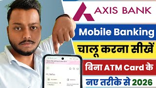 Axis Mobile App Registration Kaise Kare | Axis Bank Mobile Banking First Time Login Guide 2026