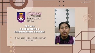 ELC590: INFORMATIVE SPEECH (ASSESSMENT 2)