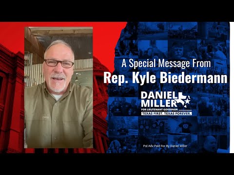 A Special Message From Texas State Rep Kyle Biedermann