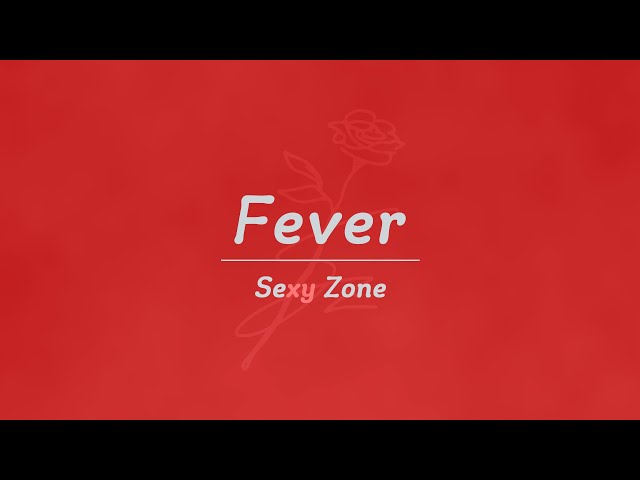 Sexy Zone - Fever