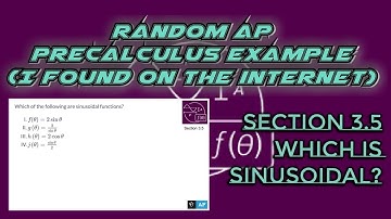 AP Precalculus Section 3.5 Example: Which Functions are Sinusoidal?