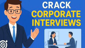 How to Crack Your Next Corporate Interview | Step-by-Step Guide | 5 Mistakes to avoid |
