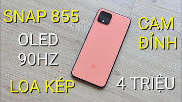 SIÊU PHẨM GOOGLE PIXEL 4 RẺ NHƯ REDMI NOTE 11: QUÁ ĐỈNH !!!