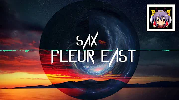 ♫ Song : Sax - Fleur East DeepCore'd 🎷🎷🎷